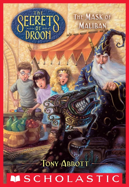 The Mask of Maliban (The Secrets of Droon #13) - Tony Abbott - Scholastic Inc.