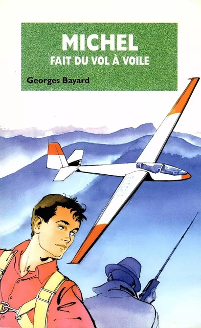 Michel fait du vol à voile - Tome 21 - Georges Bayard - Hachette Jeunesse