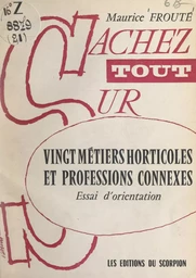 Vingt métiers horticoles et professions connexes