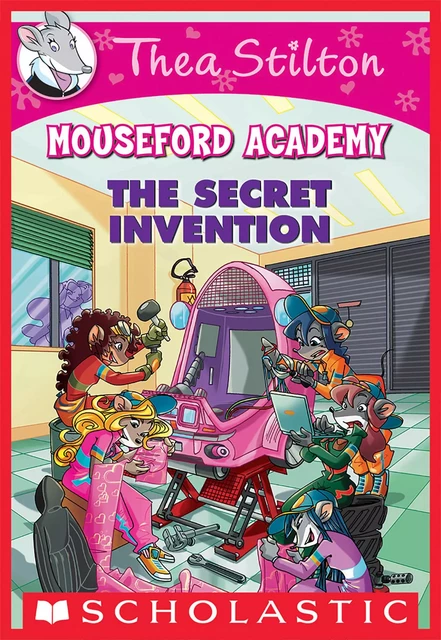 The Secret Invention (Thea Stilton Mouseford Academy #5) - Thea Stilton - Scholastic Inc.