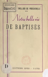 Notre belle vie de baptisés