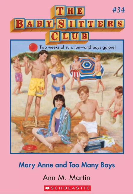 Mary Anne and Too Many Boys (The Baby-Sitters Club #34) - Ann M. Martin - Scholastic Inc.