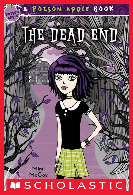 The Dead End (Poison Apple #1) - Mimi McCoy - Scholastic Inc.