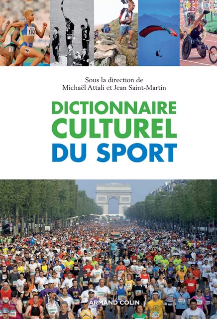 Dictionnaire culturel du sport - Michaël Attali, Jean Saint-Martin - Armand Colin