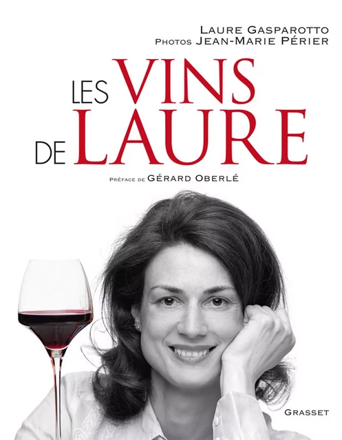 Les vins de Laure - Jean-Marie Perier, Laure Gasparotto - Grasset