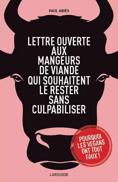 Lettre ouverte aux mangeurs de viande - Paul Ariès - Larousse