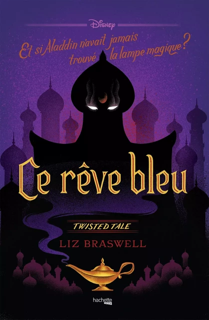 Twisted Tale - Ce rêve bleu - Liz Braswell - Hachette Heroes