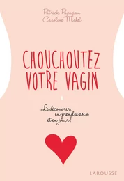 Chouchoutez votre vagin