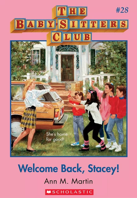 Welcome Back, Stacey! (The Baby-Sitters Club #28) - Ann M. Martin - Scholastic Inc.