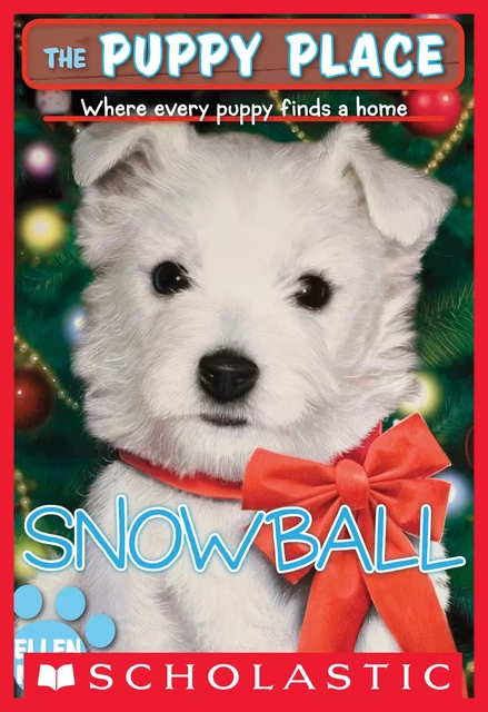 Snowball (The Puppy Place #2) - Ellen Miles - Scholastic Inc.