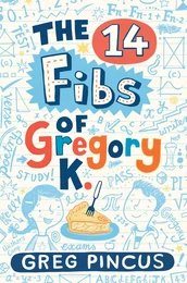 The 14 Fibs of Gregory K.