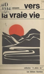 Vers la vraie vie