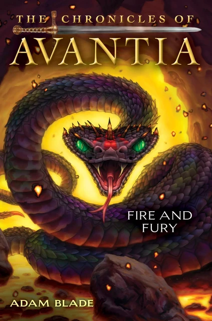 Fire and Fury (The Chronicles of Avantia #4) - Adam Blade - Scholastic Inc.