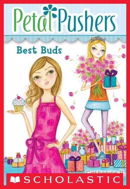 Best Buds (Petal Pushers #3) - Catherine R. Daly - Scholastic Inc.