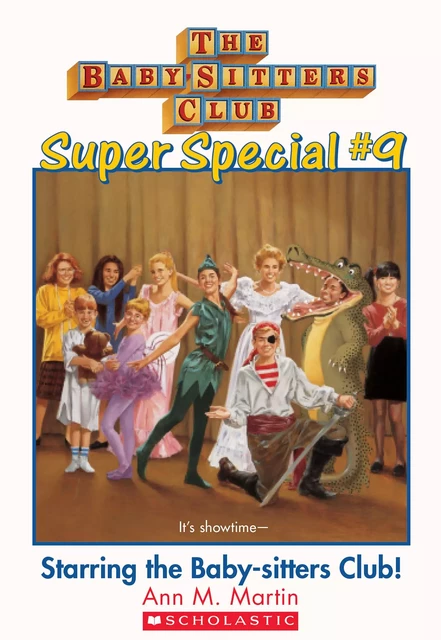 Starring the Baby-Sitters Club! (The Baby-Sitters Club: Super Special #9) - Ann M. Martin - Scholastic Inc.