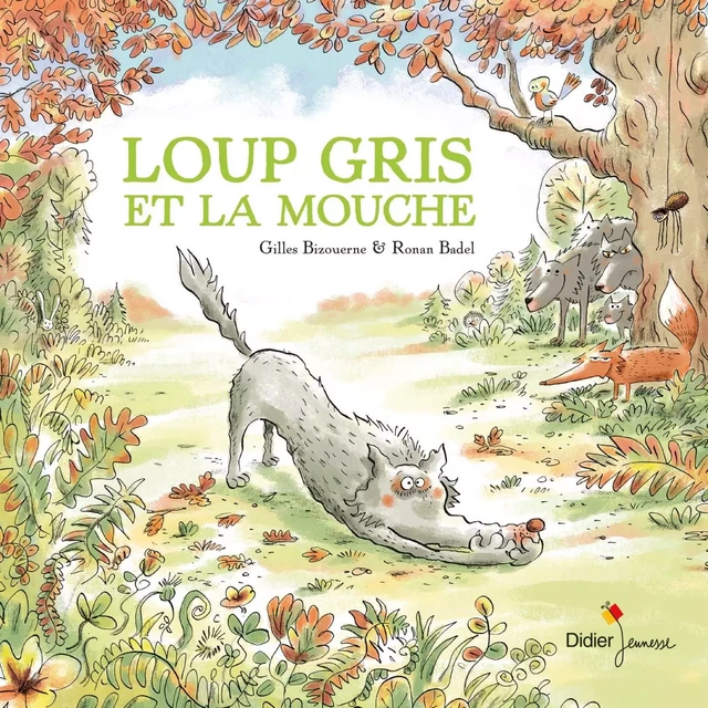 Loup gris et la mouche - Gilles Bizouerne - Didier Jeunesse