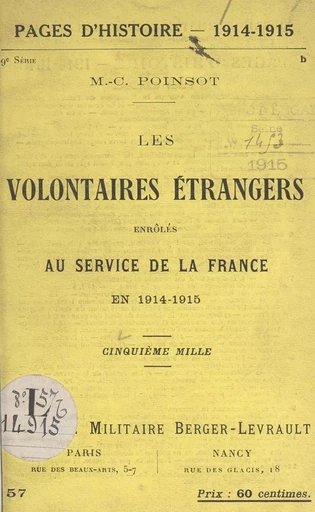 Les volontaires étrangers enrôlés au service de la France en 1914-1915 - Maffeo-Charles Poinsot - FeniXX réédition numérique