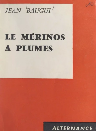 Le mérinos à plumes - Jean Baugui - FeniXX réédition numérique