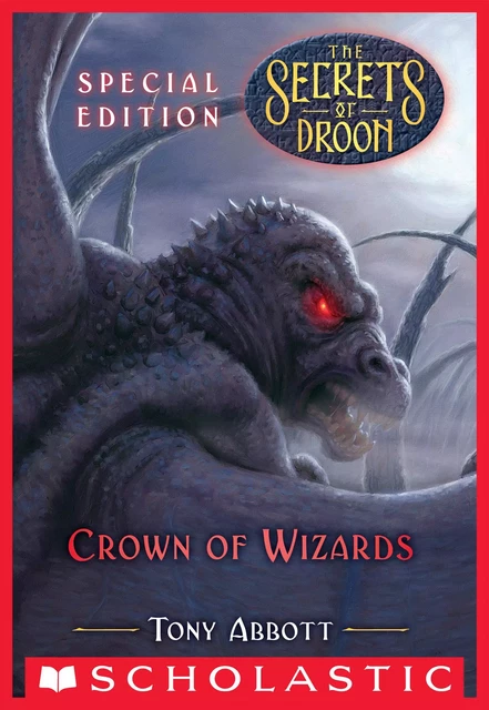 Crown of Wizards (The Secrets of Droon: Special Edition #6) - Tony Abbott - Scholastic Inc.