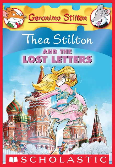 Thea Stilton and the Lost Letters (Thea Stilton #21) - Thea Stilton - Scholastic Inc.