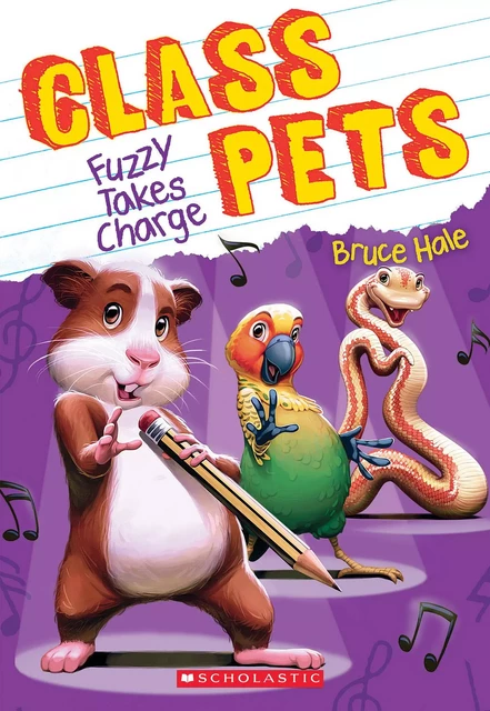 Fuzzy Takes Charge (Class Pets #2) - Bruce Hale - Scholastic Inc.