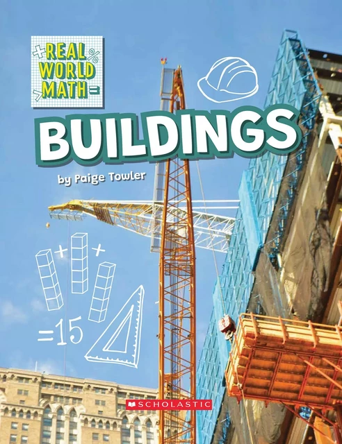 Building (Real World Math) - Paige Towler - Scholastic Inc.