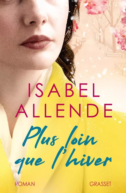 Plus loin que l'hiver - Isabel Allende - Grasset