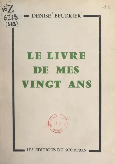 Le livre de mes vingt ans - Denise Beurrier - FeniXX réédition numérique