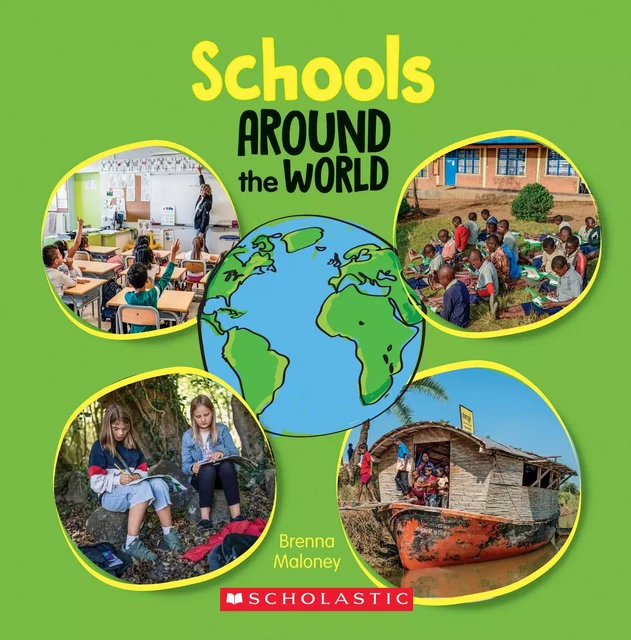 Schools Around the World (Around the World) - Brenna Maloney - Scholastic Inc.