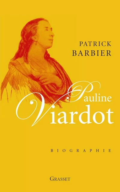 Pauline Viardot - Patrick Barbier - Grasset