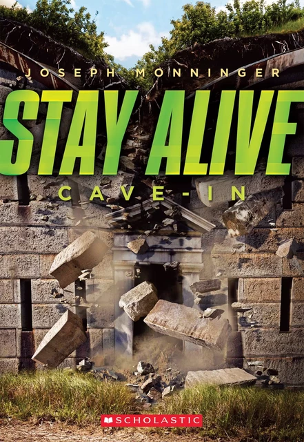 Cave-in (Stay Alive #2) - Joseph Monninger - Scholastic Inc.