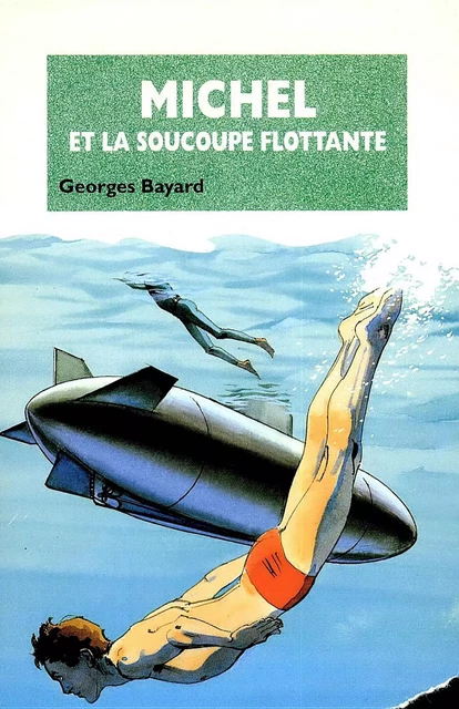 Michel et la soucoupe flottante - Tome 12 - Georges Bayard - Hachette Jeunesse