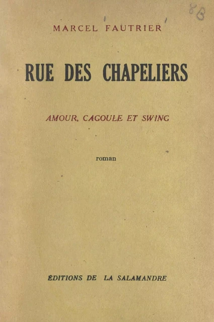 Rue des chapeliers - Marcel Fautrier - FeniXX réédition numérique