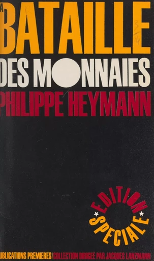 La bataille des monnaies - Philippe Heymann,  Édition spéciale - FeniXX réédition numérique