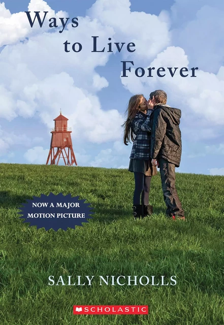 Ways To Live Forever - Sally Nicholls - Scholastic Inc.