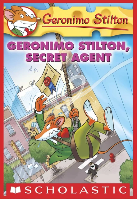 Geronimo Stilton, Secret Agent (Geronimo Stilton #34) - Geronimo Stilton - Scholastic Inc.