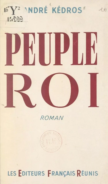 Peuple roi - André Kédros - FeniXX réédition numérique