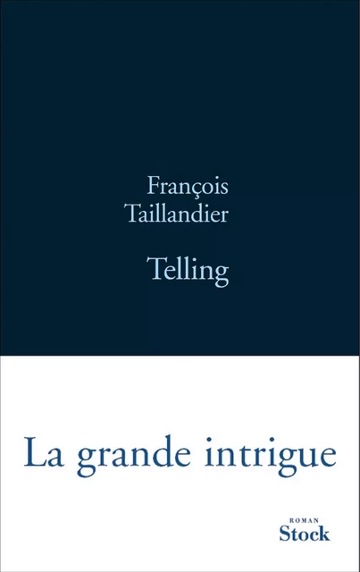 Telling - François Taillandier - Stock