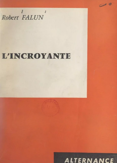 L'incroyante - Robert Falun - FeniXX réédition numérique