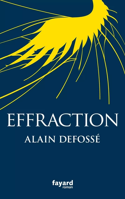 Effraction - Alain Defossé - Fayard