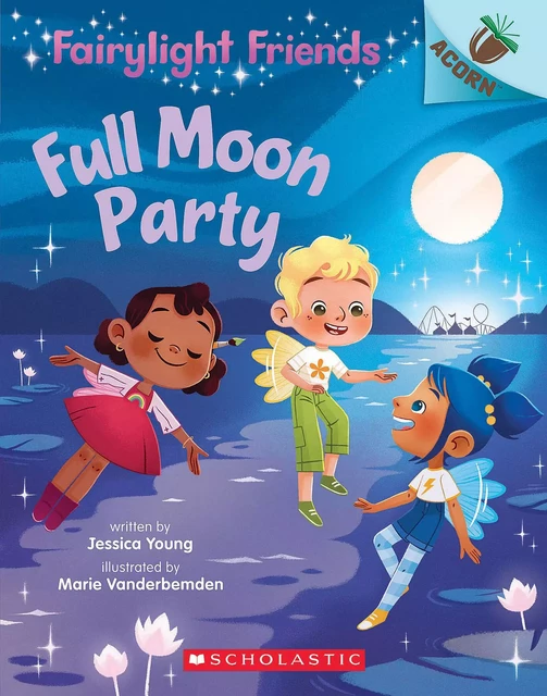 Full Moon Party: An Acorn Book (Fairylight Friends #3) - Jessica Young - Scholastic Inc.