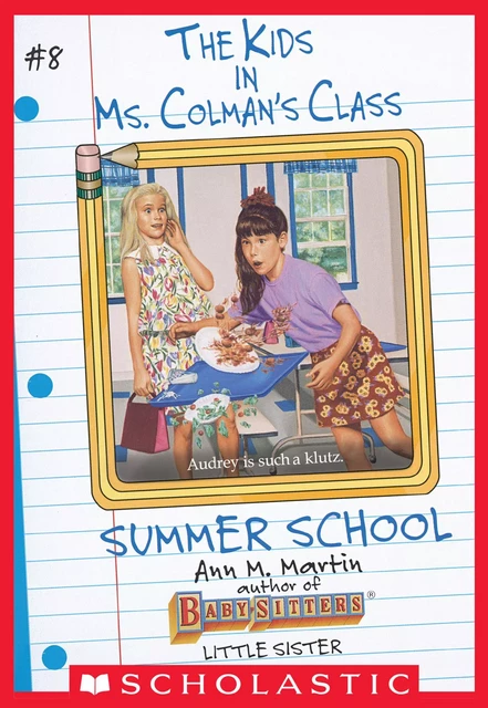 The Summer School (The Kids in Ms. Colman's Class #8) - Ann M. Martin - Scholastic Inc.