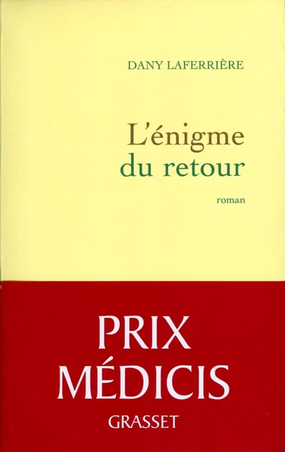 L'énigme du retour - Dany Laferrière - Grasset