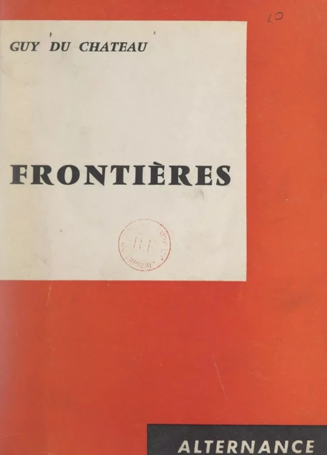 Frontières - Guy du Château - FeniXX réédition numérique