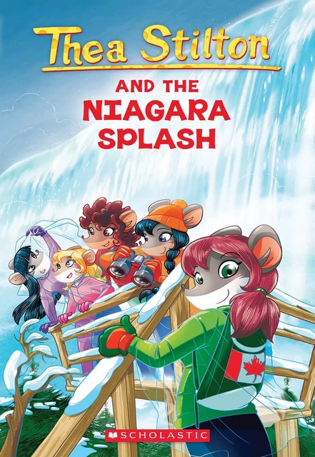 Thea Stilton and the Niagara Splash (Thea Stilton #27) - Thea Stilton - Scholastic Inc.