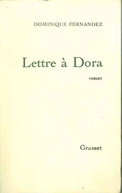 Lettre à Dora - Dominique Fernandez - Grasset