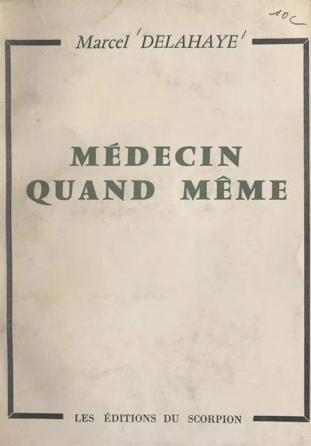 Médecin quand même - Marcel Delahaye - FeniXX réédition numérique