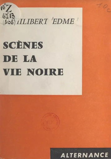 Scènes de la vie noire - Philibert Edme - FeniXX réédition numérique