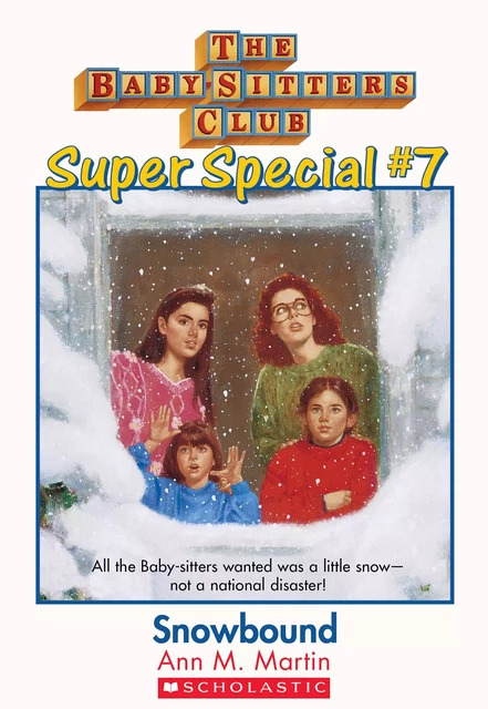 Snowbound (The Baby-Sitters Club: Super Special #7) - Ann M. Martin - Scholastic Inc.