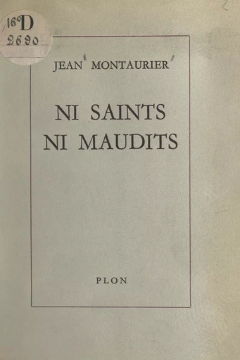 Ni saints, ni maudits - Jean Montaurier - FeniXX réédition numérique